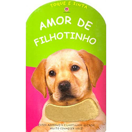 Amor de Filhotinho - Col. Toque e Sinta
