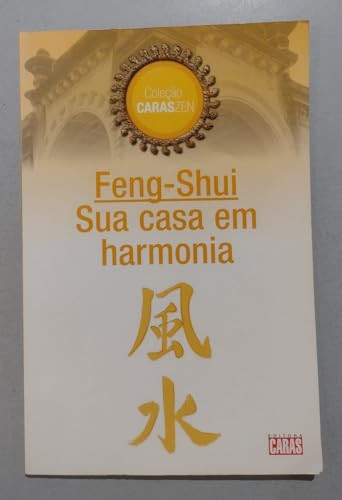 FENG - SHUI SUA CASA EM HARMONIA