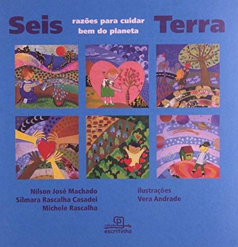 Seis razões para cuidar bem do Planeta Terra