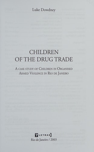 Children of the Drug Trade A Case Study of Children in Organised Armed Violence in Rio de Janeiro