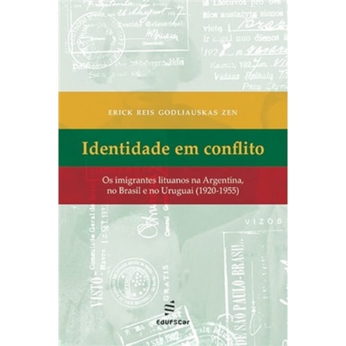 Identidade em conflito os imigrantes lituanos na Argentina, no Brasil e no Uruguai (1920-1955)