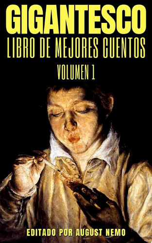 Gigantesco: Libro de Los Mejores Cuentos - Volume 1