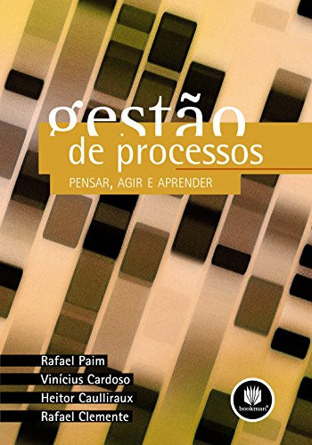 GESTÃO DE PROCESSOS: PENSAR, AGIR E APRENDER