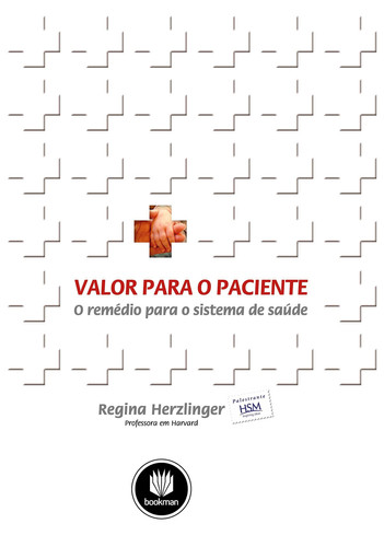 Valor para o paciente: O remédio para o sistema de saúde