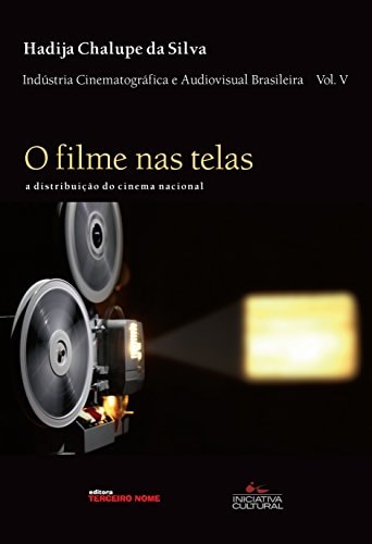 O filme nas telas a distribuição do cinema nacional