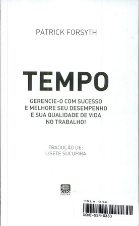 Tempo: Gerencie-o com sucesso e melhore seu desempenho e sua qualidade de vida no trabalho!