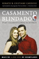 Casamento blindado O seu casamento à prova de divórcio