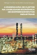 A engenharia de custos na viabilidade econômica de empreendimentos industriais