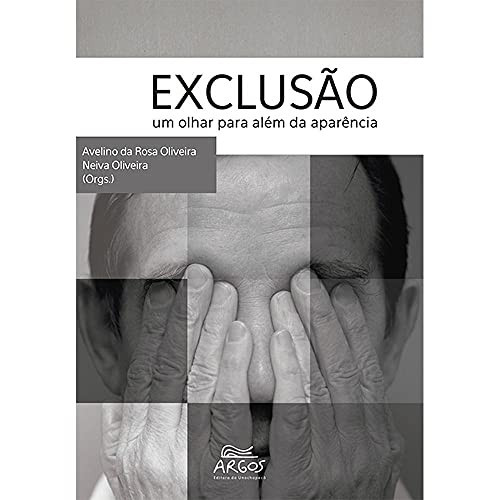 Exclusão: um olhar para além da aparência