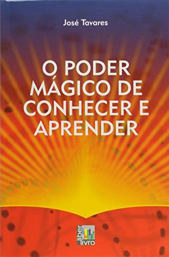 O Poder Mágico de Conhecer e Aprender