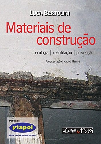 Materiais de Construção. Patologia, Reabilitação e Prevenção