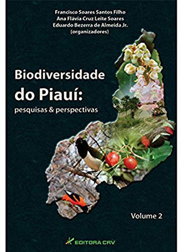 Biodiversidade do Piauí pesquisas & perspectivas