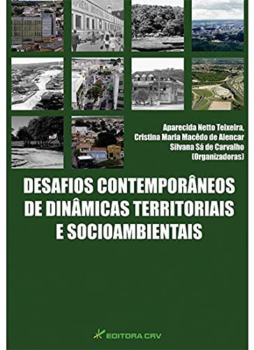 Desafios contemporâneos de dinâmicas territoriais e socioambientais