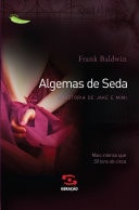 Algemas de seda A história de Jake e Mimi
