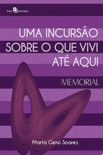 Uma incursão sobre a que vivi até aqui Memorial