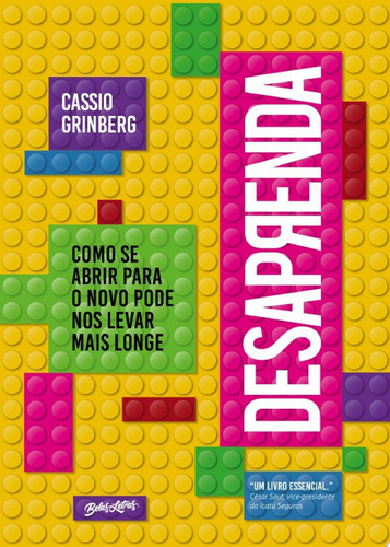 Desaprenda: como se abrir para o novo pode nos levar mais longe