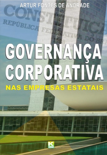 Governança Corporativa nas Empresas Estatais Como decorrência dos princípios da administração pública