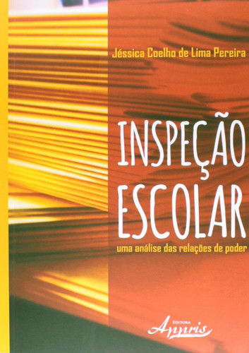 Inspecao Escolar: Uma Analise das Relacoes de Poder