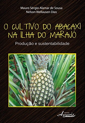 O cultivo do abacaxi na ilha do Marajó: produção e sustentabilidade