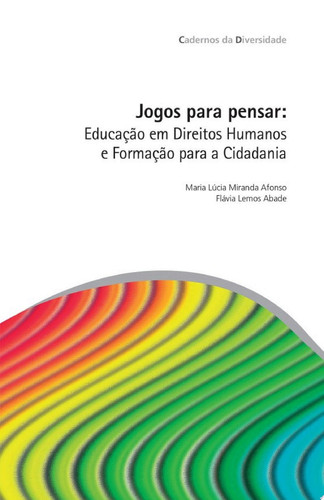 Jogos para pensar Educação em Direitos Humanos e Formação para a Cidadania
