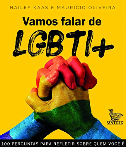 Vamos falar de LGBTI+ 100 perguntas para refletir sobre quem é você