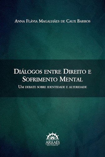Diálogos Entre Direito e Sofrimento Mental: um Debate Sobre Identidade e Alteridade