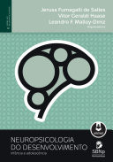 Neuropsicologia do desenvolvimento: infância e adolescência