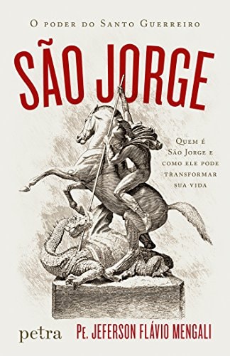 São Jorge, o Poder do Santo Guerreiro  (Em Portuguese do Brasil)