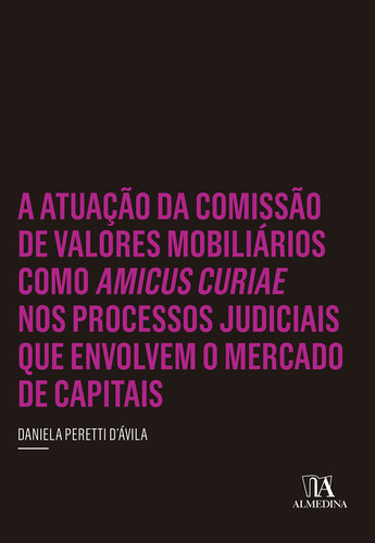 A atuação da Comissão de Valores Mobiliários como amicus curiae nos processos judiciais que envolvem o mercado de capitais