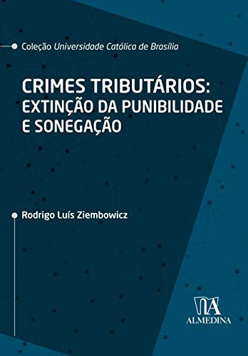 Crimes tributários: extinção da punibilidade e sonegação