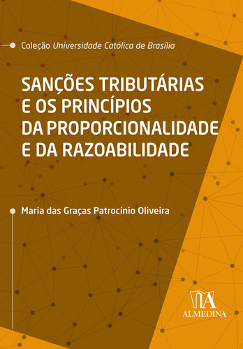 Sancoes tributárias e os principios da proporcionalidade e da razoabilidade