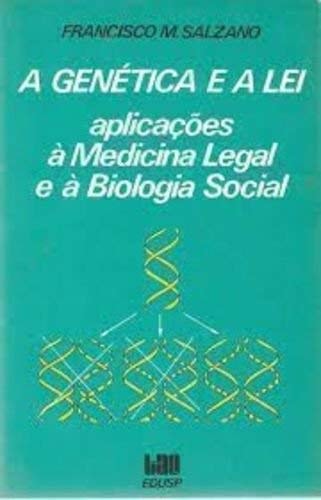 A genética e a lei: (aplicações à medicina legal e à biologia social) (Biblioteca de ciências naturais) (Portuguese Edition)