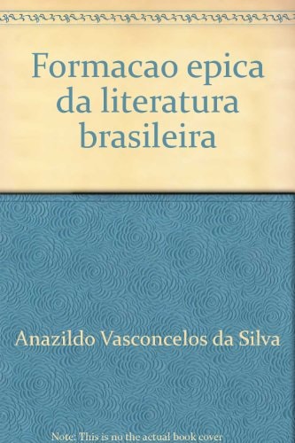 Formação épica da literatura brasileira (Portuguese Edition)