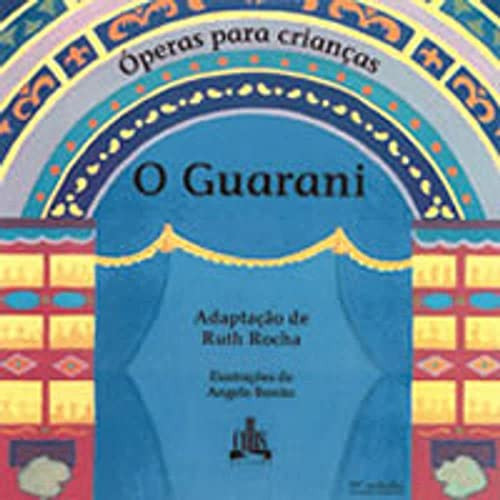 O GUARNI (OPERA PARA CRIANCAS)