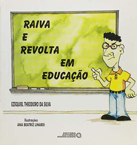 RAIVA E REVOLTA EM EDUCACAO