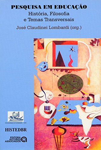 PESQUISA EM EDUCACAO: HISTORIA, FILOSOFIA E TEMAS TRANSVERSAIS - (COL. EDUCACAO