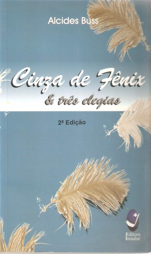 Cinza de Fenix & Tres Elegias