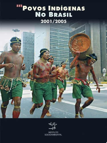 Povos Indígenas no Brasil 2001/2005