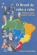 O Brasil de cabo a rabo memórias e conceitos de bastidores políticos, econômicos e empresariais