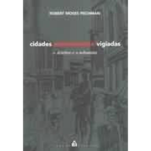 Cidades estreitamente vigiadas: O detetive e o urbanista (Portuguese Edition)