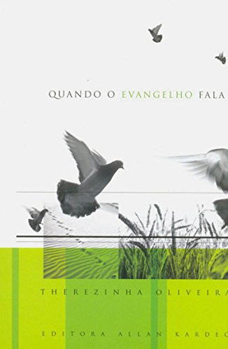 QUANDO O EVANGELHO FALA