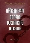 A reparação do dano decorrente do crime