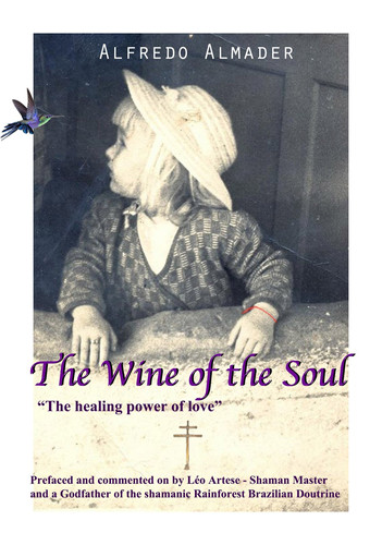 The Wine of the Soul - The healing power of love