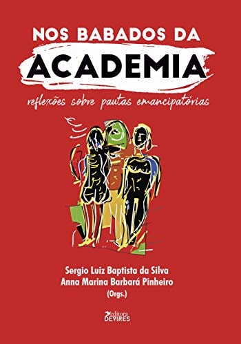 Nos babados da academia reflexões sobre pautas emancipatórias