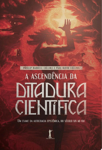 A ascendência da ditadura científica: um exame da autocracia epistêmica, do século XIX ao XXI