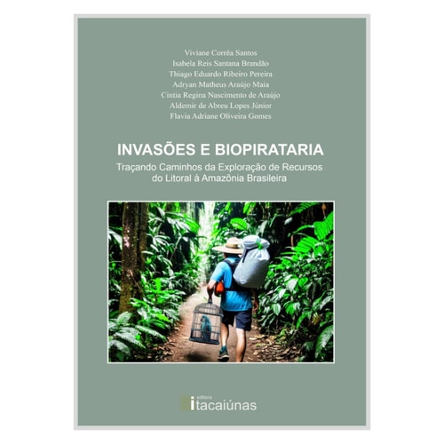 Invasões e biopirataria: