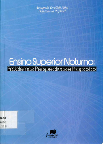 Ensino Superior Noturno Problemas, Perspectivas e Propostas