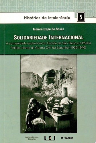 Solidariedade internacional a comunidade espanhola do estado de São Paulo e a polícia política diante da guerra civil da Espanha, 1936-1946