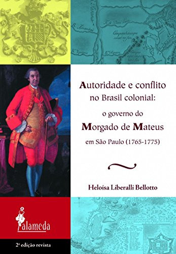 Autoridade E Conflito No Brasil Colonial