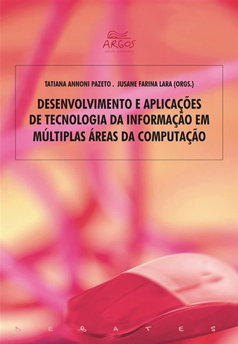 DESENVOLVIMENTO E APLICAÇÕES DE TECNOLOGIA DA INFORMAÇÃO EM MÚLTIPLAS ÁREAS DA COMPUTAÇÃO